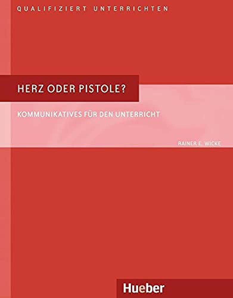 HERZ ODER PISTOLE? KOMMUNIKATIVES FUR DE