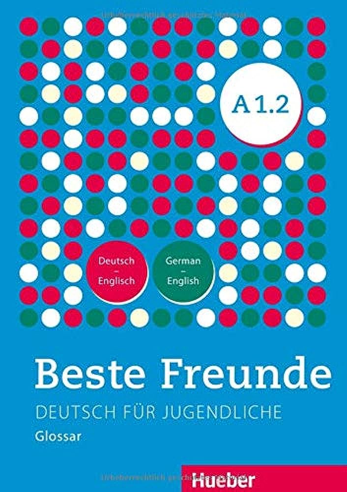 BESTE FREUNDE A1.2, GLOSSAR DEUTSCH-ENGL