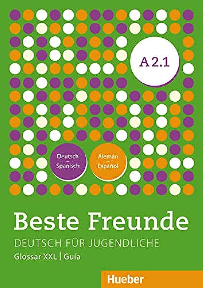 BESTE FREUNDE A2.1, GLOSARIO XXL DEUTSCH