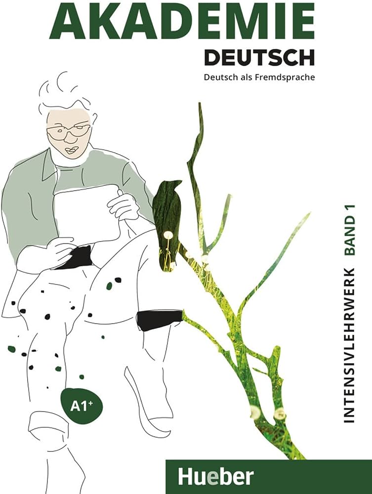 AKADEMIE DEUTSCH A1+ BAND 1 . INTENSIVLE