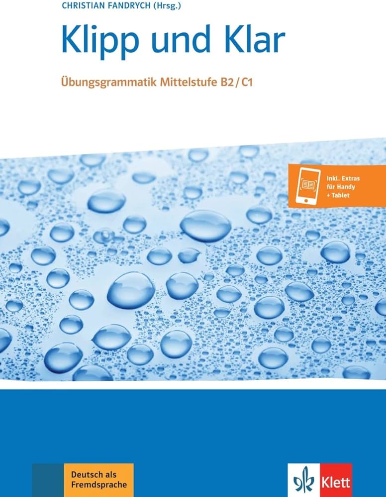 KLIPP UND KLAR ÜBUNGSGRAMMATIK MITTELSTUFE B2/C1