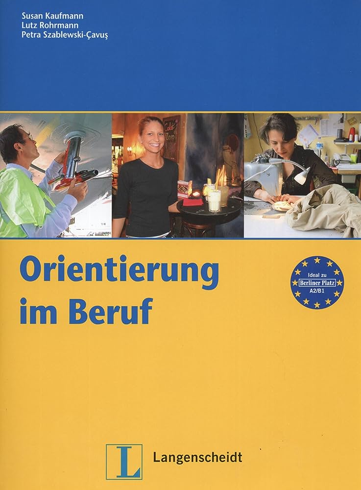 DER ORIENTIERUNGSKURS BERUF