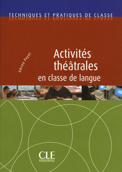 ACTIVITES THEATRALES EN CLASSE DE LANGUE