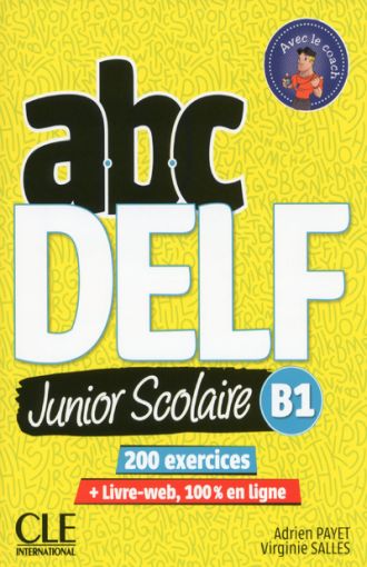 Abc Delf. Junior Scolaire B1