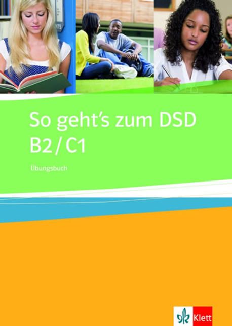 SO GEHT?S ZUM DSD II UBUNGSBUCH B2.C1