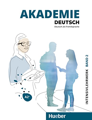 AKADEMIE DEUTSCH A2+ BAND 2 . INTENSIVLE