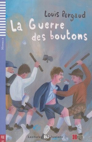 LECTURA LA GUERRE DES BOUTONS, A2, FRANC