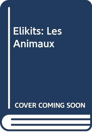 ELIKIT LES ANIMAUX- FRANCAIS@
