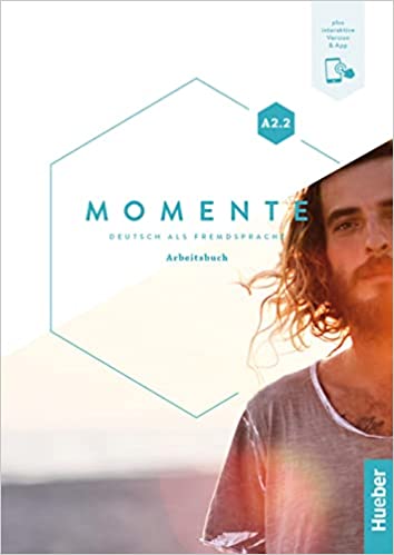 MOMENTE A2.2 ARBEITSBUCH PLUS INTERAKTIVE