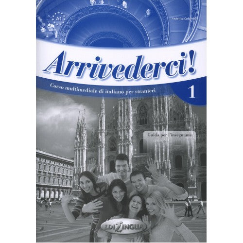 ARRIVEDERCI 1, GUIDA PER L INSEGNANTE