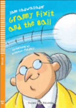 LECTURA GRANNY FIXIT & THE BALL, A1, ING
