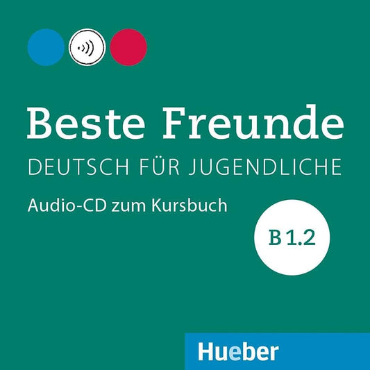 BESTE FREUNDE B1.2,  AUDIO-CD ZUM KURSBU