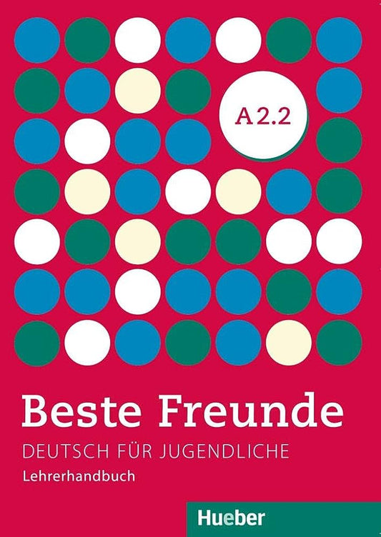 BESTE FREUNDE A2.2, LEHRERHANDBUCH