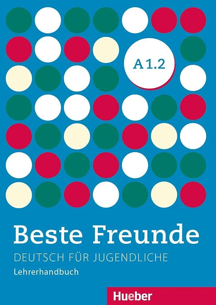BESTE FREUNDE A1.2, LEHRERHANDBUCH