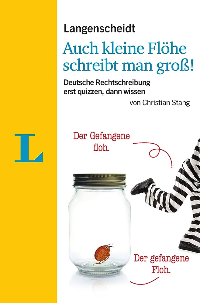 AUCH KLEINE FLOHE SCHREIBT MAN GROB