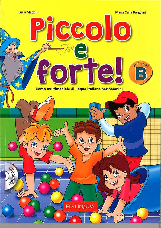 PICCOLO E FORTE! B - LIBRO + CD AUDIO -