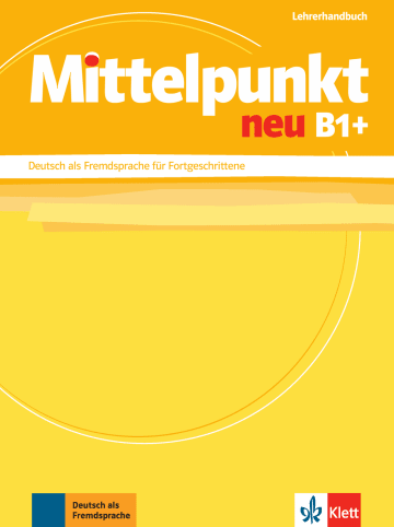 MITTELPUNKT NEU B1+, LEHRERHANDBUCH