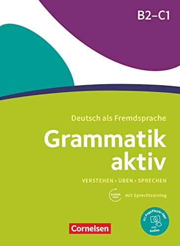 GRAMMATIK AKTIV B2-C1. VERSTEHEN - ÜBEN - SPRECHEN