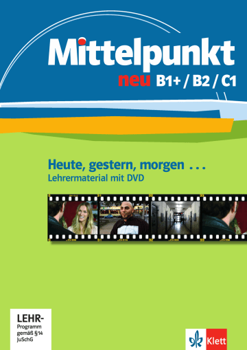 MITTELPUNKT NEU B1+/B2/C1 - HEUTE, GESTE