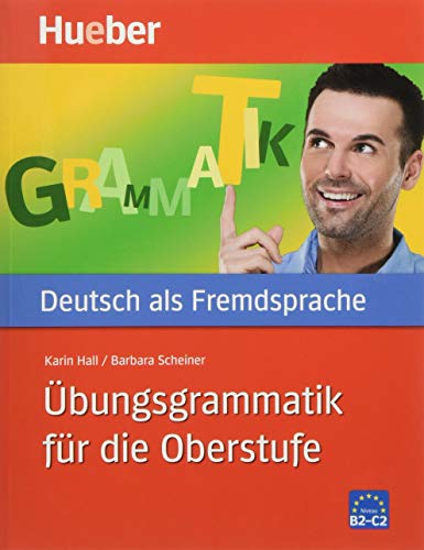 UBUNGSGRAMMATIK FUR DIE OBERSTUFE, B2-C2