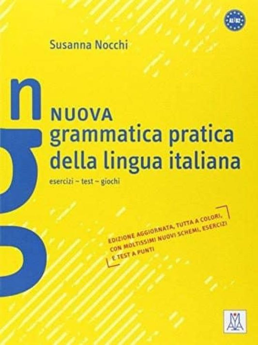 NUOVA GRAMMATICA PRATICA DELLA LINGUA ITALIANA (A1-B2)