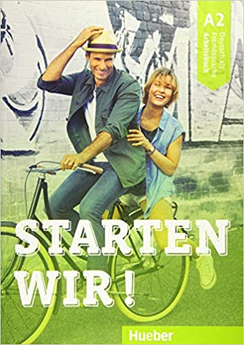 STARTEN WIR ! A2 ARBEITSBUCH