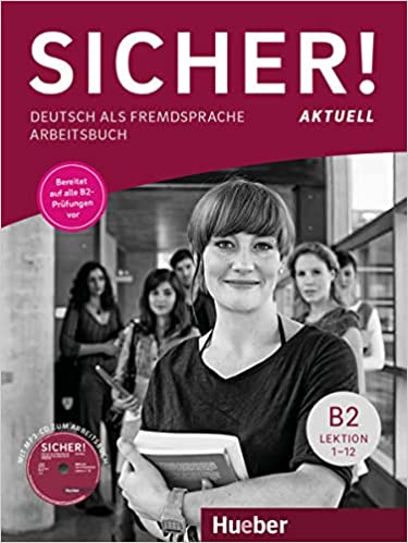 SICHER AKTUELL B2 ARBEITSBUCH